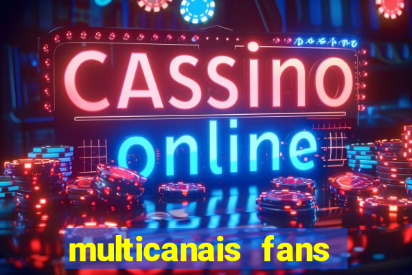 multicanais fans jogo ao vivo